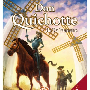 Don Quichotte De La Manche (Edition française Abrégée et Illustrée)