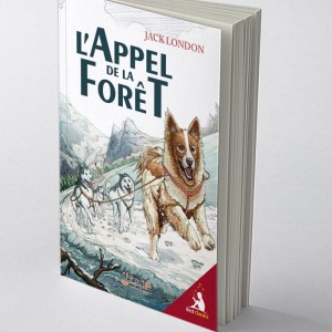 L'Appel De La Forêt (Edition française Abrégée et Illustrée)